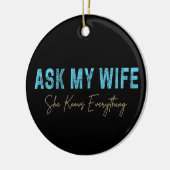 Frag meiner Ehefrau, sie weiß alles Funny Sprichwo Keramik Ornament (Links)