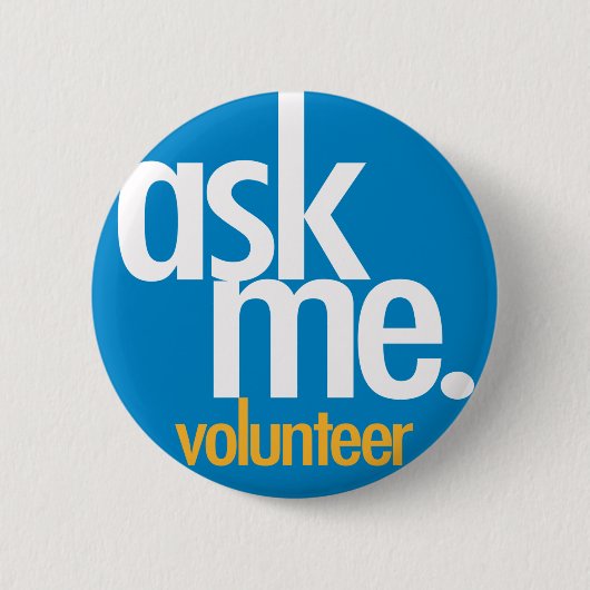 Frag mich. Blauer Freiwilligen-Button Button (Vorderseite)