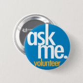 Frag mich. Blauer Freiwilligen-Button Button (Vorne & Hinten)