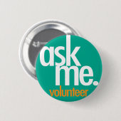 Frag mich. Grüner Freiwilligen-Button Button (Vorne & Hinten)