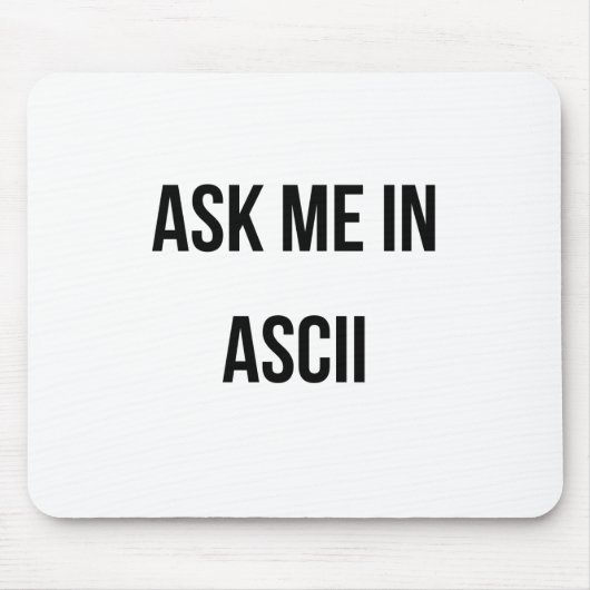 Frag mich in ASCII Mousepad (Vorne)