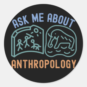 Frag mich nach Anthropologie, Anthropologe Runder Aufkleber