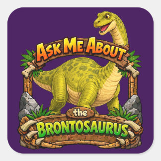 Frag mich nach dem Brontosaurus | 3 Zoll Aufkleber