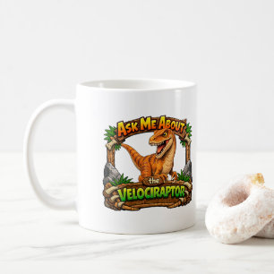 Frag mich nach dem Velociraptor   Heiße Schokolade Kaffeetasse