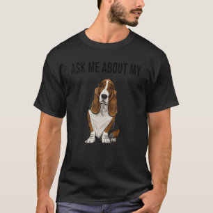 Frag mich nach meinem Basset Hound Hund T-Shirt