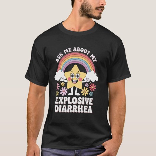 Frag mich nach meinem explosiven Durchfall 1 T-Shirt (Vorderseite)