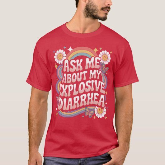 Frag mich nach meinem explosiven Durchfall edler e T-Shirt (Vorderseite)