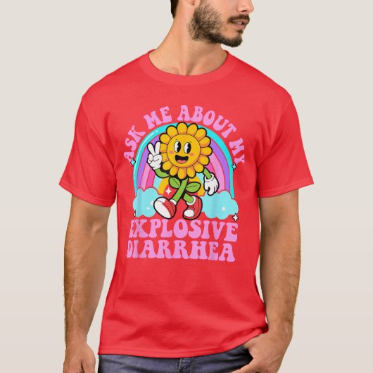 Frag mich nach meinem explosiven Durchfall Lustig T-Shirt (Vorderseite)