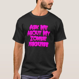 Frag mich nach meinem Zombie-Verkleidungs-Hallowee T-Shirt