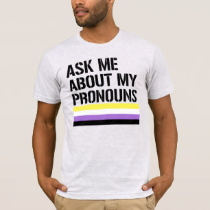 Frag mich nach meinen Pronomen T-Shirt