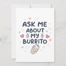 Frag mich nach meiner Burrito süße Baby Kunst