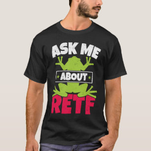 Frag mich nach RETF Rotaugen-Laubfrosch Kröte Amph T-Shirt