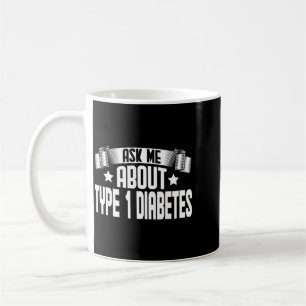 Frag mich nach Typ-1-Diabetes Lustiges Typ-1-Diabe Kaffeetasse