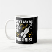 Frag mich nicht, ich bin nur der Geiger  Kaffeetasse (Links)