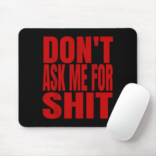 Frag Mich Nicht  Mousepad (Mit Mouse)
