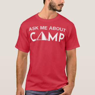 Frag mich über Camping mit Zelt Familie T-Shirt
