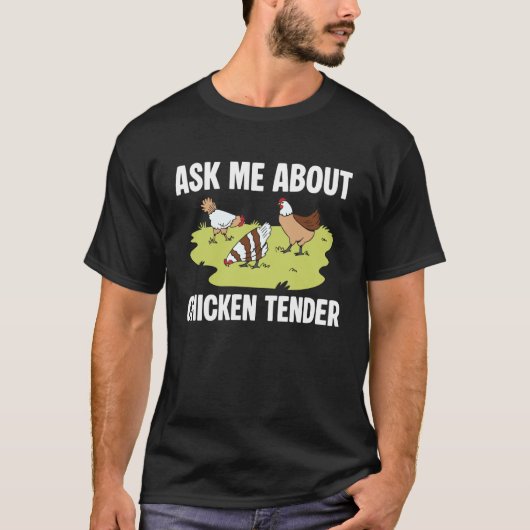 Frag mich über Chicken Tender T-Shirt (Vorderseite)