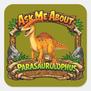 Frag mich über den Parasaurolophus   3 Zoll Aufkle Quadratischer Aufkleber