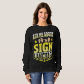 Frag mich über Gebärdensprache Sweatshirt (Vorne ganz)