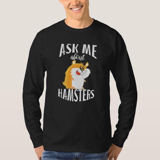 Frag Mich Über Hamster Süßer Hamster T-Shirt (Vorderseite)