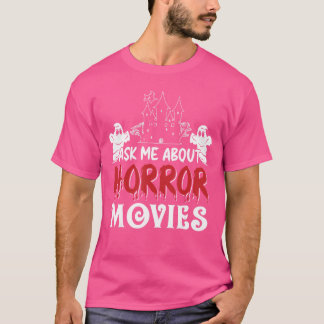 Frag mich über Horrorfilm-Fan Grusel Halloween C T-Shirt