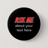 Frag mich über Ihren Text hier Schwarzes Geschäft Button (Vorderseite)