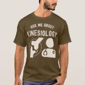 Frag mich über Kinesiologie, Kinesiologin T-Shirt (Vorderseite)