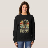Frag mich über meinen Podcast, Podcaster Sweatshirt (Vorne ganz)
