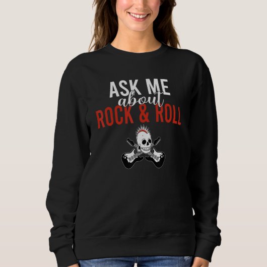 Frag mich über Rock and Roll Rocker Sweatshirt (Vorderseite)