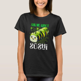 frag mich über Sushi-Design T-Shirt