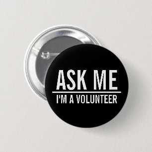 Frag mir   Black Volunteer Abzeichen Button
