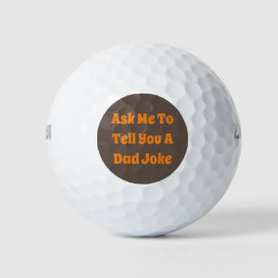 Frag mir, dir einen Vater-Witz zu erzählen Golfball