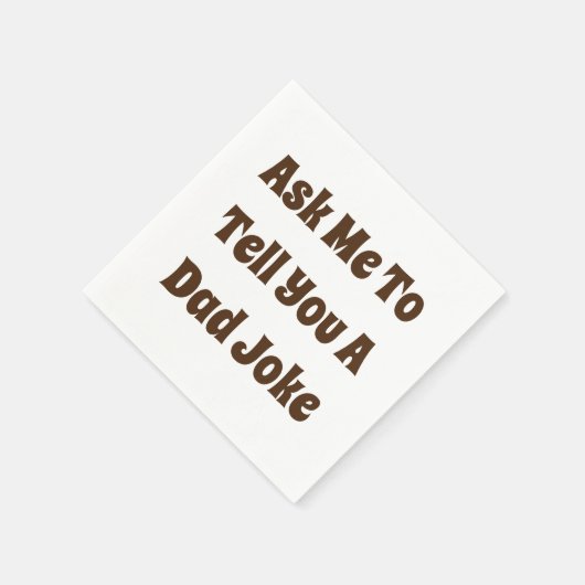 Frag mir, dir einen Vater-Witz zu erzählen Serviette (Ecke)