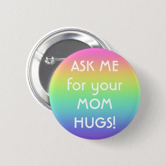 Frag mir für den Button-On-Button "Mama Hugs" Button (Vorne & Hinten)