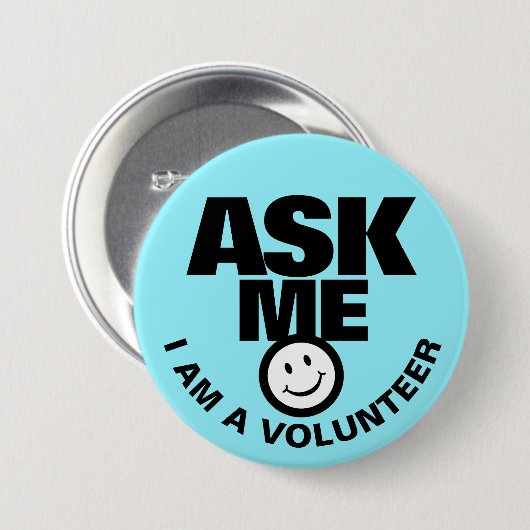 Frag mir, ich bin ein Freiwilliger blaues Abzeiche Button (Vorne & Hinten)
