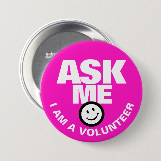 Frag mir Ich bin ein Freiwilliger rosa, weiße Butt Button (Vorne & Hinten)