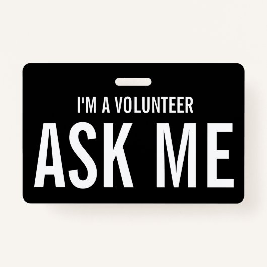 Frag mir, ich bin ein Freiwilliger Schwarz-weiß Ausweis (Vorderseite)