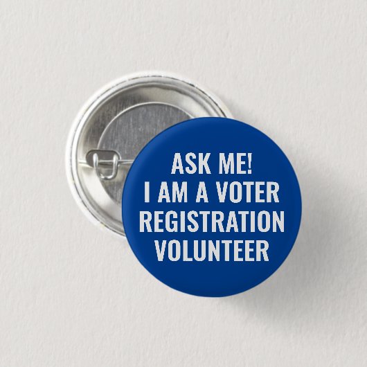 Frag mir, ich bin ein Voter Registration Volunteer Button (Vorne & Hinten)