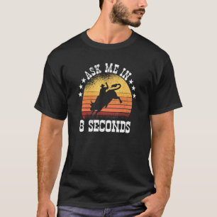 Frag mir in 8 Sekunden Rodeo Barrel Racing 1 T-Shirt