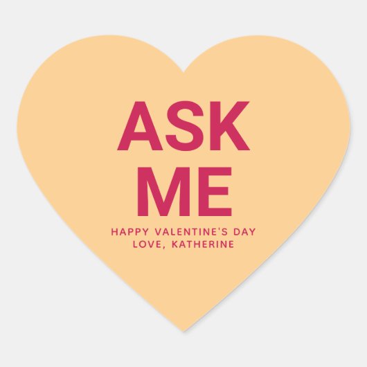 Frag mir lustige niedliche Valentinstag-Unterhaltu Herz-Aufkleber (Vorderseite)