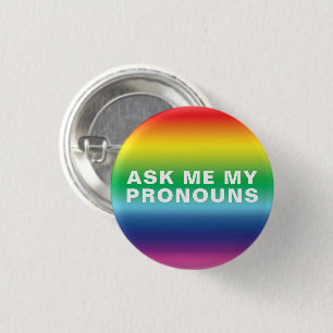 "Frag mir meine Pronouns" Lgbtq Stolz Regenbogen w Button