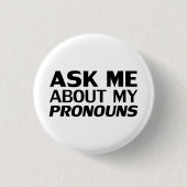 "Frag mir meine Pronouns" Lgbtq Stolz Schwarz-weiß Button (Vorderseite)