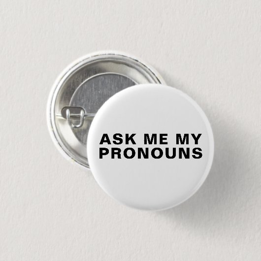"Frag mir meine Pronouns" Lgbtq Stolz Schwarz-weiß Button (Vorne & Hinten)