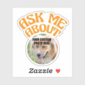 Frag mir mit dem Foto eines Hundes oder einer Katz Aufkleber (Blatt)