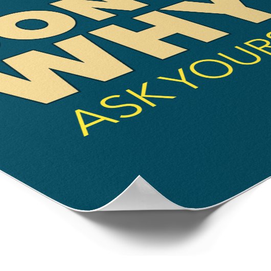 Frag mir nicht, warum ich unterschreibe. Ein ASL-K Poster (Ecke)