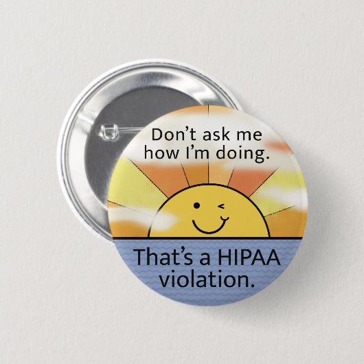 Frag mir nicht, wie ich eine Hipaa-Verletzung mach Button (Vorne & Hinten)