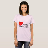 Frag mir über Autismus (Herz) T-Shirt (Vorne ganz)