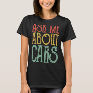 Frag mir über Autos Retro Cars Vintage Cars T-Shirt