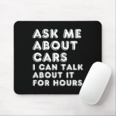 Frag mir über Autos, über die ich stundenlang rede Mousepad (Mit Mouse)