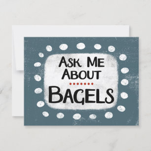 Frag mir über Bagels Grußkarte Karte